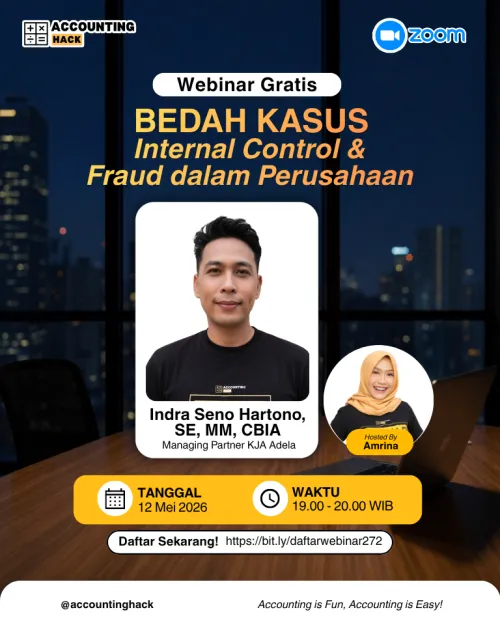 Bedah Kasus Internal Control & Fraud dalam Perusahaan | Webinar 272