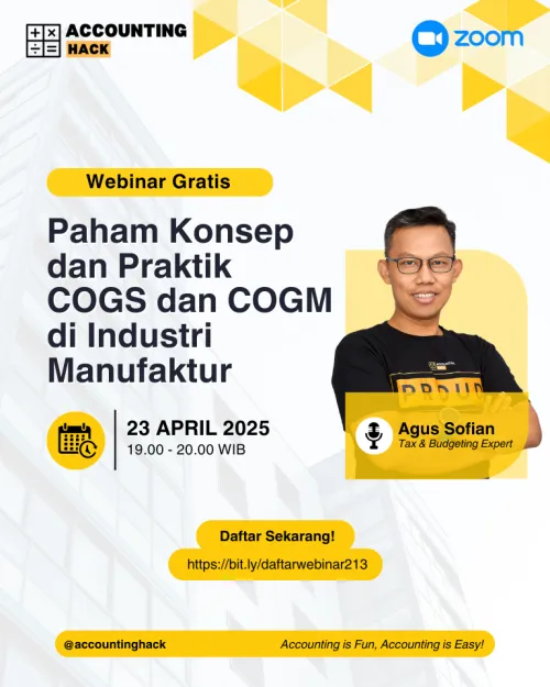 Paham Konsep dan Praktik COGS dan COGM di Industri Manufaktur | Webinar 213