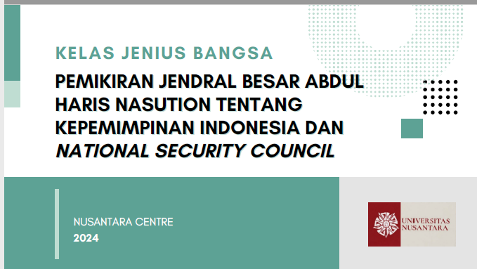 PEMIKIRAN JENDRAL BESAR ABDUL HARIS NASUTION TENTANG KEPEMIMPINAN INDONESIA DAN NATIONAL SECURITY COUNCIL